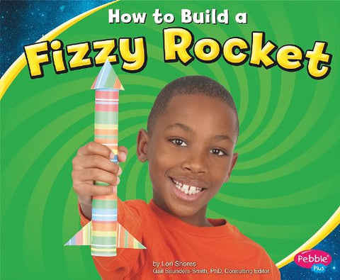 How To Build A Fizzy Rocket