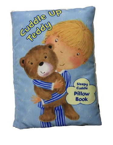 Sleepy Cuddle Pillow Book: Cuddle Up Teddy
