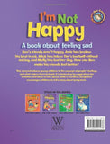 Our Emotions & Behaviour : I'm Not Happy - A book about feeling sad