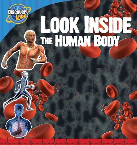 Discovery Kids : Look Inside The Human Body
