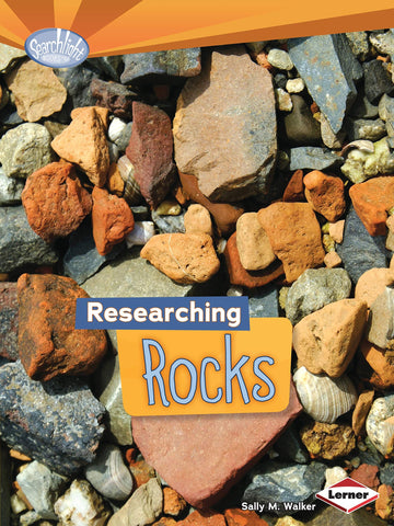 Searchlight Books : Researching Rocks