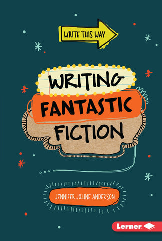 Write This way : Writing Fantastic Fiction