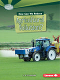 Searchlight Books : How Can We Reduce Agricultural Pollution?