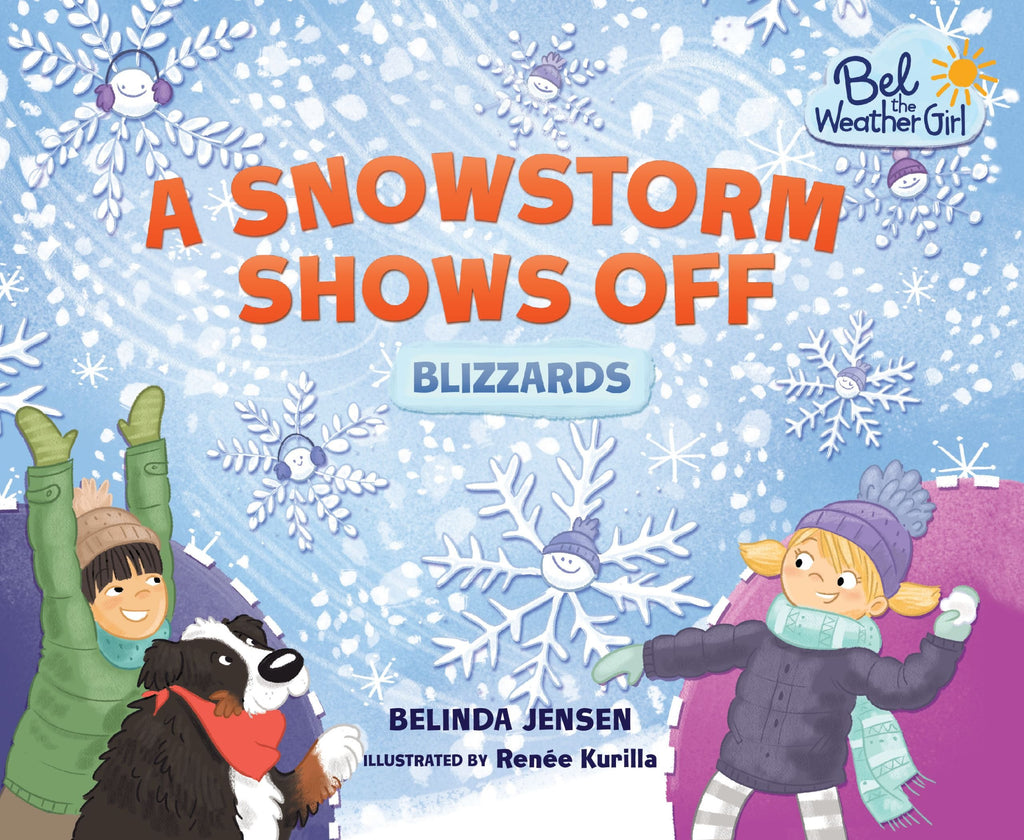 Bel The Weather Girl : A Snowstorm Shows Off : Blizzards