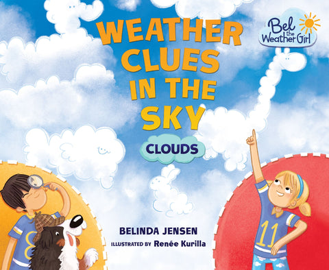 Bel The Weather Girl : Weather Clues in the Sky : Clouds