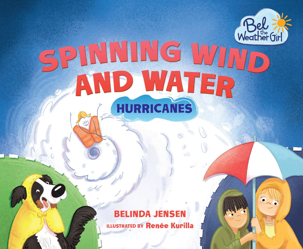 Bel The Weather Girl : Spinning Wind And Water : Hurricanes