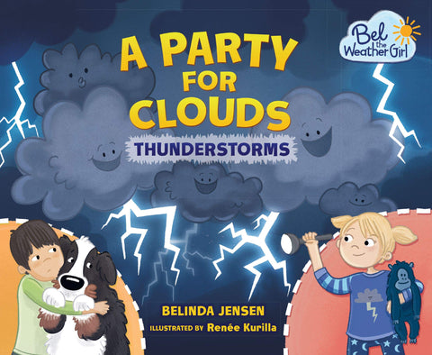 Bel The Weather Girl : A Party for Clouds : Thunderstorms