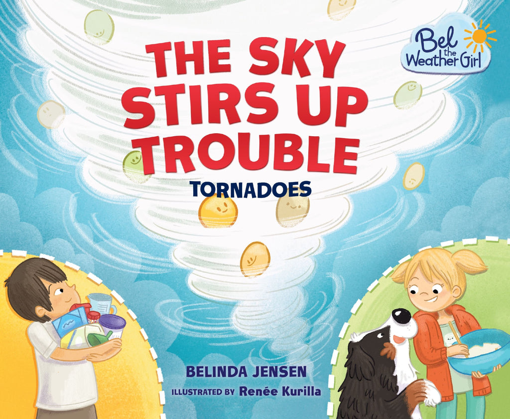 Bel The Weather Girl : The Sky Stirs Up Trouble : Tornadoes