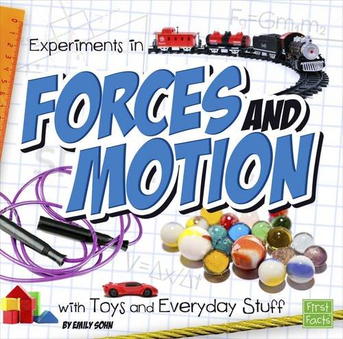 Experiments In Forces and Motion