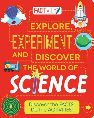Factivity : Explore Experiment and Discover the World of Science