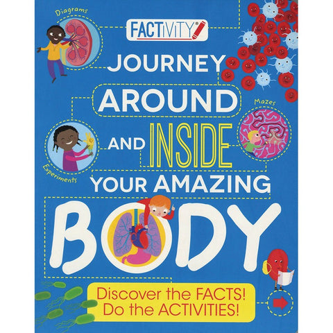 Factivity : Journey Around and Inside Your Amazing Body
