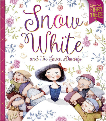 Classic Fairy Tales Snow White And The Seven Dwarfs