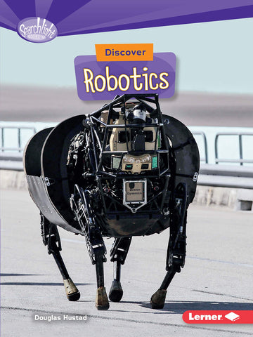 Searchlight Books : Discover Robotics (Cool Science)