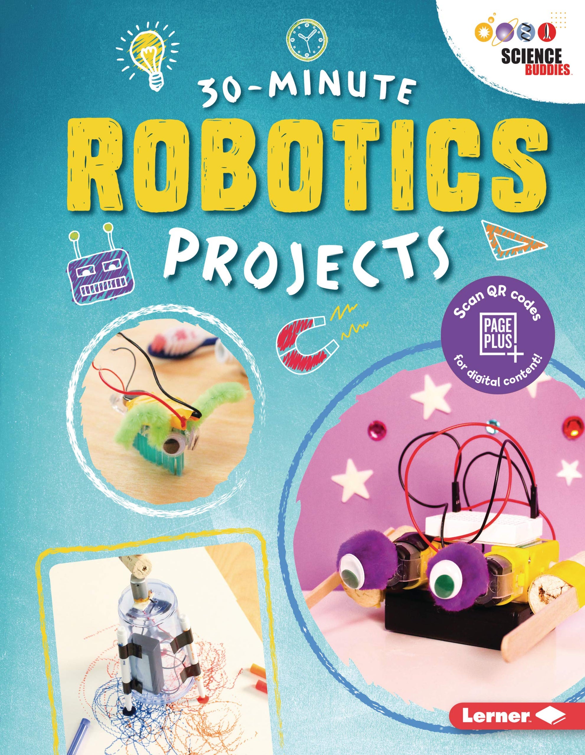 Science Buddies : 30 - Minute Robotics Projects — Spellbound Kids Bookstore