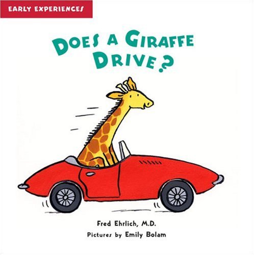 Early Experiences : Does A Giraffe Drive