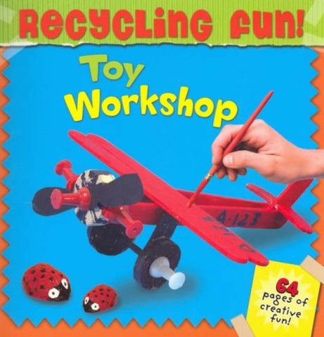 Recycling Fun! Toy Workshop