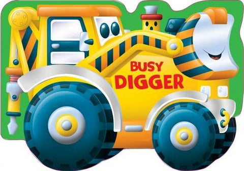 Busy Digger Shaped Vehicle Board Book