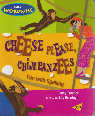 Milet Wordwise : Cheese, Please, Chimpanzees - Fun with Spelling