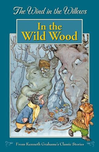 Wind In The Willows: In The Wild Wood