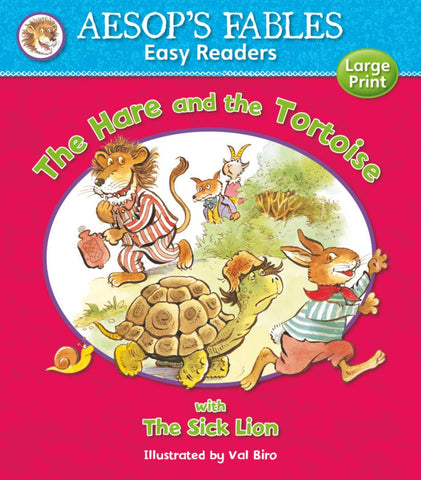 Aesops Fables Easy Readers : The Hare and the Tortoise with The Sick Lion