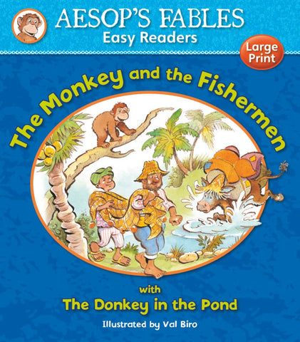 Aesops Fables Easy Readers : The Monkey and the Fishermen with The Donkey in the Pond