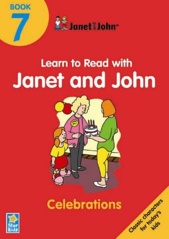 Janet & John Learn To Read : Celebrations Book 7