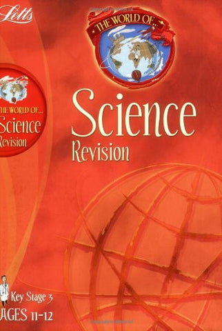 Letts World Of Science Revision KS 3 Ages 11-12