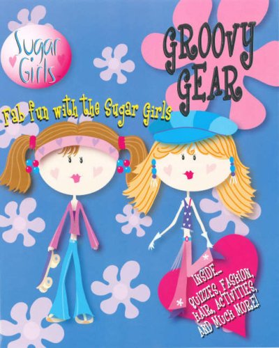 Sugar Girls Groovy Gear - Fab fun with the Sugar Girls