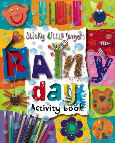 Sticky Little Fingers : Rainy Day Activity Book