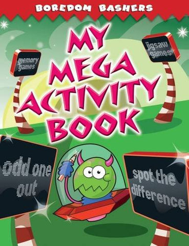 Boredom Bashers : My Mega Activity Book