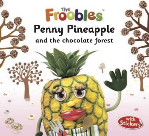 Froobles : Penny Pineapple And Chocolate Forest With Stickers