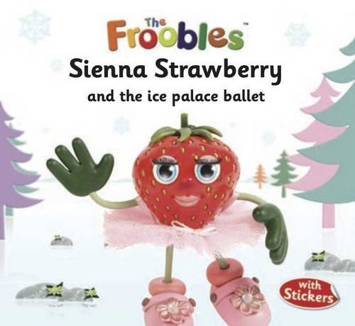 Froobles : Sienna Strawberry And Ice Palace Ballet With Stickers