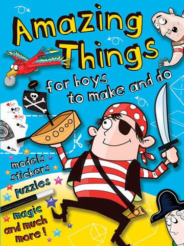 Amazing Things for boys to make and do