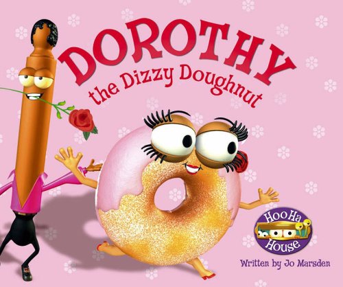 Hoo Ha House : Dorothy The Dizzy Doughnut