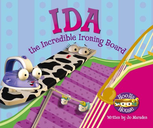 Hoo Ha House : Ida The Incredible Ironing Board