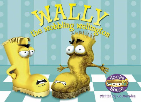 Hoo Ha House Wally The Wobbling Wellington
