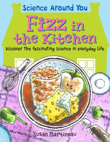 Science Around You : Fizz In The Kitchen