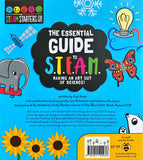 STEAM Starters For Kids : The Essential Guide to S.T.E.A.M.