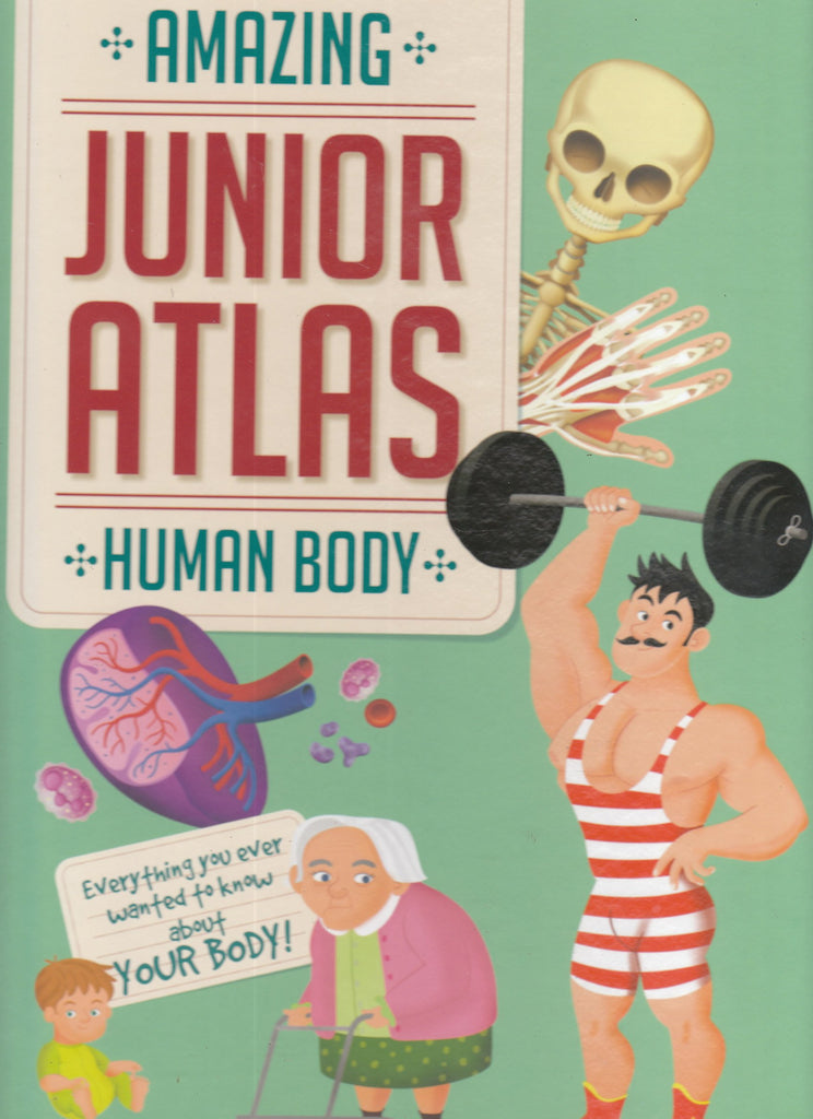 Amazing Junior Atlas Human Body