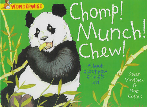 Wonderwise : Chomp! Munch! Chew! - A Book About How Animals Eat