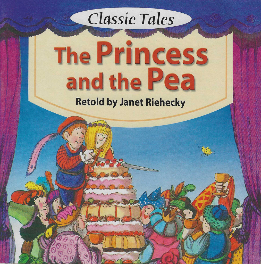 Classic Tales : The Princess and the Pea