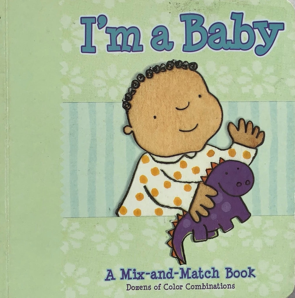 I'm A Baby - A Mix-and-Match Book