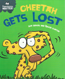 Experiences Matter! : Cheetah Gets Lost