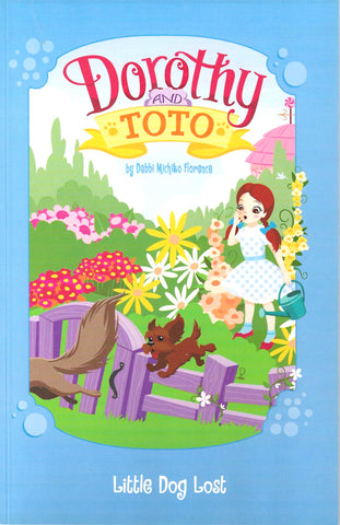 Dorothy and Toto : Little Dog Lost