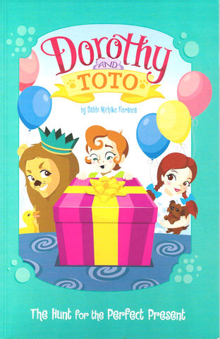 Dorothy and Toto : The Hunt for the Perfect Present