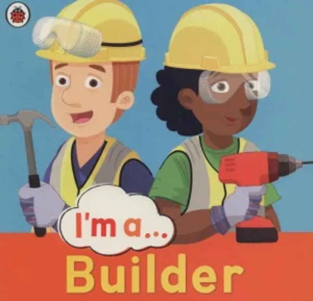 I am a... Builder