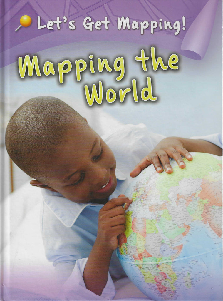 Let's Get Mapping! : Mapping the World
